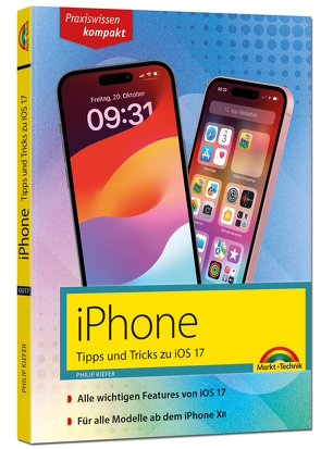 iPhone – Tipps und Tricks zu iOS – zu allen aktuellen iPhone Modellen – komplett in Farbe von Kiefer,  Philip