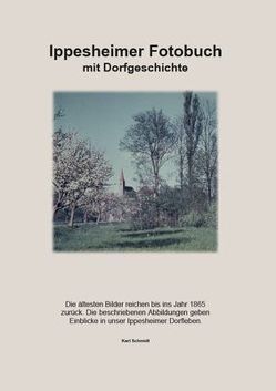 Ippesheimer Fotobuch mit Dorfgeschichte von Schmidt,  Karl