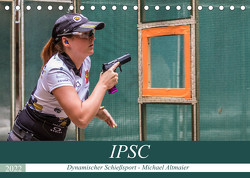 IPSC – Dynamischer Schießsport (Tischkalender 2022 DIN A5 quer) von Altmaier,  Michael