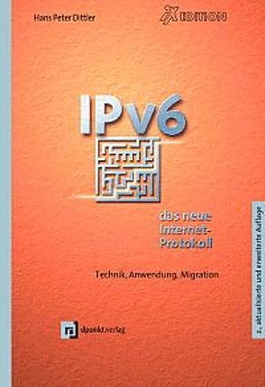 IPv6 – das neue Internet-Protokoll von Dittler,  Hans P