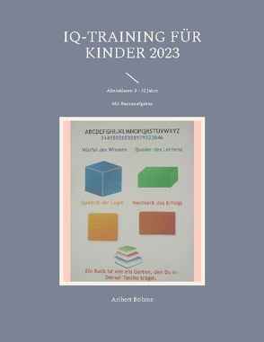 IQ-Training für Kinder 2023 von Böhme,  Aribert