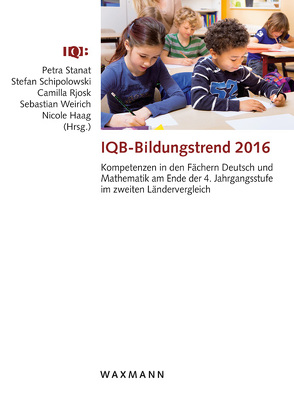 IQB-Bildungstrend 2016 von Haag,  Nicole, Rjosk,  Camilla, Schipolowski,  Stefan, Stanat,  Petra, Weirich,  Sebastian