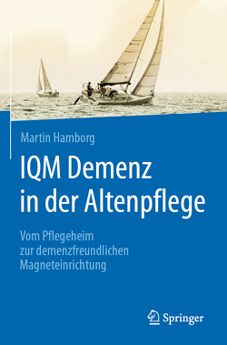 IQM Demenz in der Altenpflege von Hamborg,  Martin