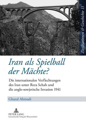 Iran als Spielball der Mächte? von Ahmadi,  Ghazal