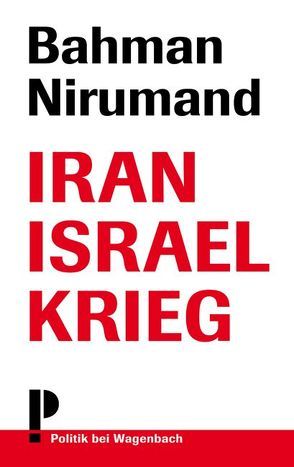 Iran Israel Krieg von Nirumand,  Bahman