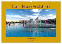 Iran – Neue Ansichten (Wandkalender 2024 DIN A2 quer), CALVENDO Monatskalender von Geißler,  Uli