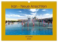 Iran – Neue Ansichten (Wandkalender 2024 DIN A3 quer), CALVENDO Monatskalender von Geißler,  Uli