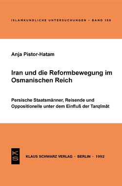 Iran und die Reformbewegung im Osmanischen Reich von Pistor-Hatam,  Anja