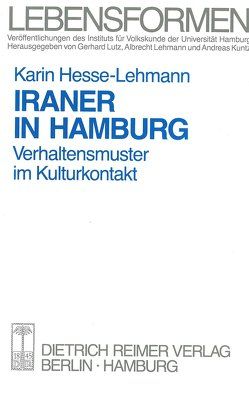 Iraner in Hamburg von Hesse-Lehmann,  Karin, Kuntz,  Andreas, Lehmann,  Albrecht, Lutz,  Gerhard