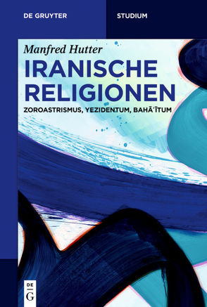 Iranische Religionen von Hutter,  Manfred