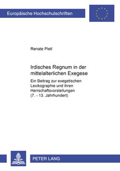 Irdisches Regnum in der mittelalterlichen Exegese von Pletl,  Renate