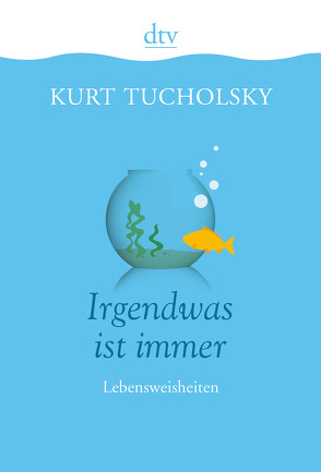 Irgendwas ist immer von Stolzenberger,  Günter, Tucholsky,  Kurt