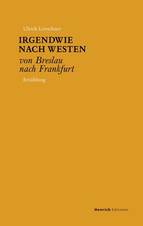 Irgendwie nach Westen von Leuschner,  Ulrich