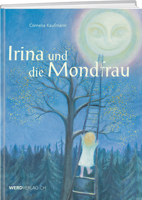 Irina und die Mondfrau von Kaufmann,  Cornelia