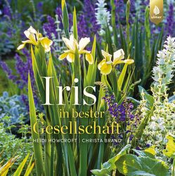 Iris in bester Gesellschaft von Brand,  Christa, Howcroft,  Heidi
