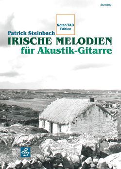 Irische Melodien für Akustik-Gitarre von Steinbach,  Patrick