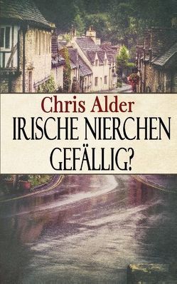 Irische Nierchen gefällig? von Alder,  Chris