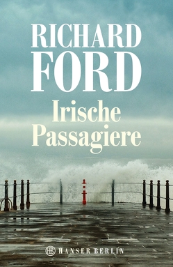 Irische Passagiere von Ford,  Richard, Heibert,  Frank