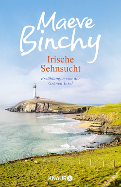 Irische Sehnsucht von Binchy,  Maeve, Schönberger,  Gabriela