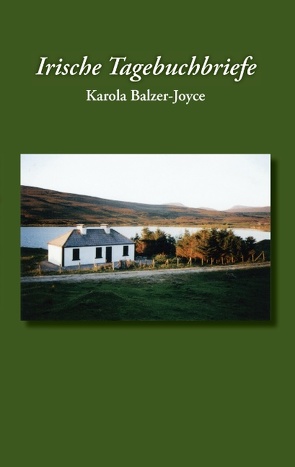 Irische Tagebuchbriefe von Balzer-Joyce,  Karola