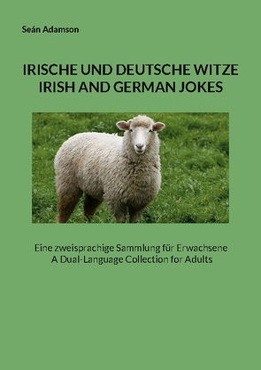 IRISCHE UND DEUTSCHE WITZE : IRISH AND GERMAN JOKES von Adamson,  Seán