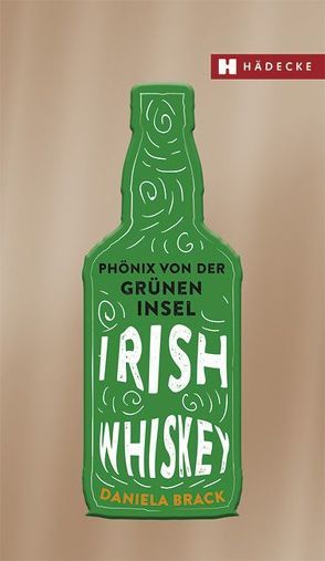 Irish Whiskey von Brack,  Daniela