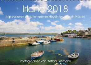 Irland 2018. Impressionen zwischen grünen Hügeln und blauen Küsten (Wandkalender 2018 DIN A2 quer) von Lehmann,  Steffani