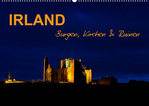 IRLAND – Burgen, Kirchen & Ruinen (Wandkalender 2022 DIN A2 quer) von BÖHME,  Ferry