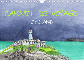 IRLAND – CARNET DE VOYAGE (Wandkalender 2022 DIN A4 quer) von Hagge,  Kerstin