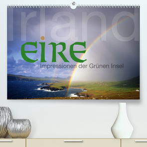 Irland/Eire – Impressionen der Grünen Insel (Premium, hochwertiger DIN A2 Wandkalender 2021, Kunstdruck in Hochglanz) von Nägele F.R.P.S.,  Edmund