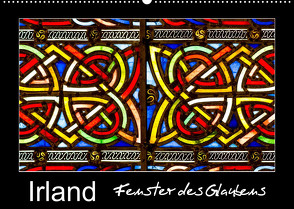 IRLAND – Fenster des Glaubens (Wandkalender 2023 DIN A2 quer) von BÖHME,  Ferry