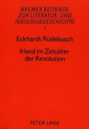 Irland im Zeitalter der Revolution von Rüdebusch,  Eckhardt