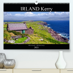 IRLAND Kerry (Premium, hochwertiger DIN A2 Wandkalender 2021, Kunstdruck in Hochglanz) von Mikulsky,  Michael