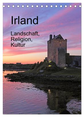 Irland – Landschaft, Religion, Kultur (Tischkalender 2024 DIN A5 hoch), CALVENDO Monatskalender von Kuttig,  Siegfried