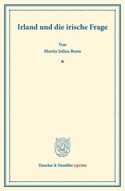 Irland und die irische Frage. von Bonn,  Moritz Julius