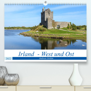 Irland – West und Ost (Premium, hochwertiger DIN A2 Wandkalender 2022, Kunstdruck in Hochglanz) von Jordan,  Andreas