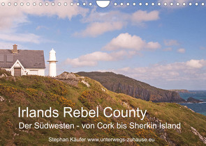Irlands Rebel County, der Südwesten von Cork bis Sherkin Island (Wandkalender 2022 DIN A4 quer) von Käufer,  Stephan