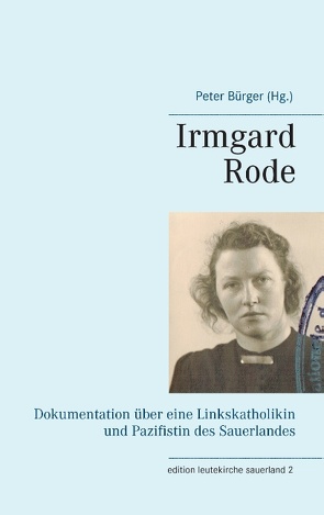 Irmgard Rode (1911-1989) von Bürger,  Peter