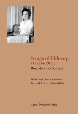 Irmgard Ulderup (1922 bis 2011) von Kamp,  Michael, Kieselbach,  Robert, Pieper,  Jan, Roth,  Katharina