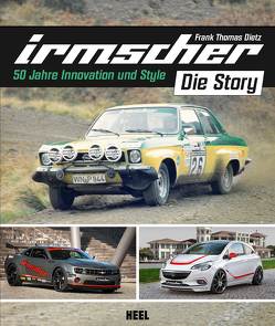 Irmscher – Die Story von Dietz,  Frank Thomas