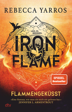 Iron Flame – Flammengeküsst von Gyo,  Michelle, Kolodziejcok,  Michaela, Korte,  Melanie, Yarros,  Rebecca