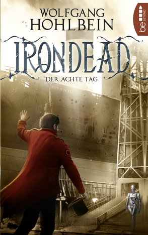 Irondead – Der achte Tag von Hohlbein,  Wolfgang