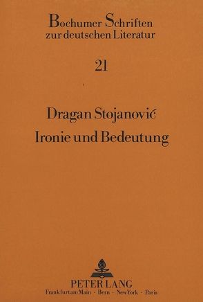 Ironie und Bedeutung von Stojanovic,  Dragan