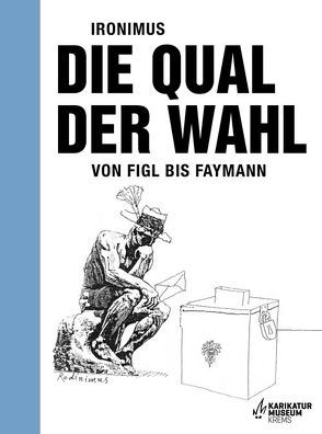 Ironimus. Die Qual der Wahl von Gusenbauer,  Gottfried, Scheidl,  Hans Werner