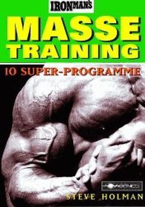 Ironman’s Massetraining von Holman,  Steve, Klein,  Volker