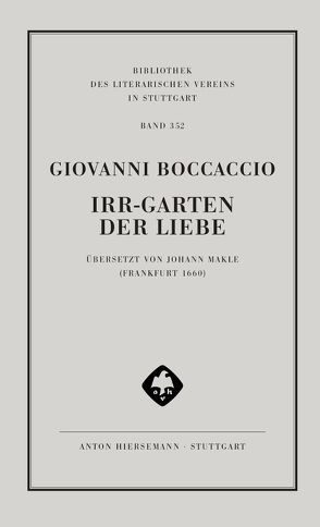 Irr-Garten der Liebe von Boccaccio,  Giovanni, Maier,  Emma Louise, Makle,  Johann