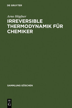 Irreversible Thermodynamik für Chemiker von Höpfner,  Arno