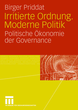 Irritierte Ordnung. Moderne Politik von Priddat,  Birger P.