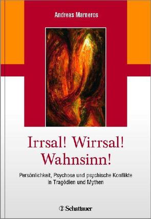 Irrsal! Wirrsal! Wahnsinn! von Marneros,  Andreas