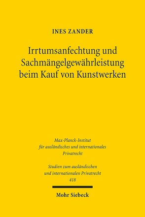 Irrtumsanfechtung und Sachmängelgewährleistung beim Kauf von Kunstwerken von Zander,  Ines